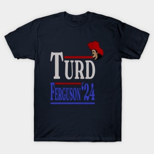 turd ferguson'24 T-Shirt